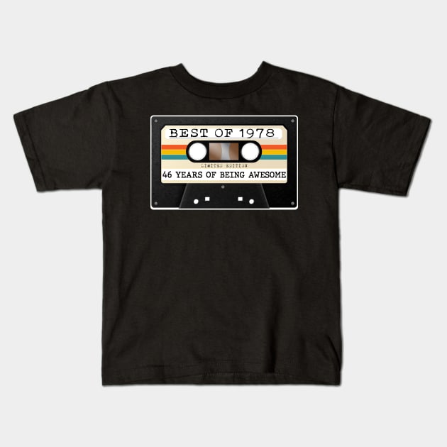 Funny Best of 1978 46th Birthday Cassette Tape Vintage Kids T-Shirt by Happy Solstice